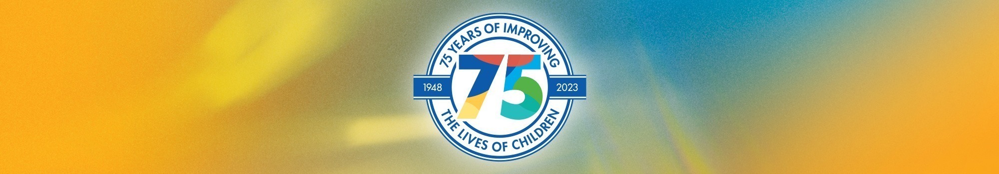 75 years of improving the lives of children